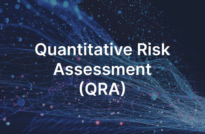 Quantitative Risk Assessment (QRA)