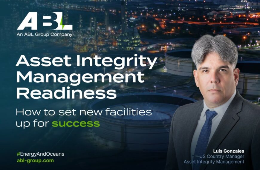 Asset Integrity Management Readiness: How to set new facilities up for success