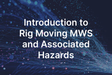 Introduction to Rig Moving MWS and Associated Hazards