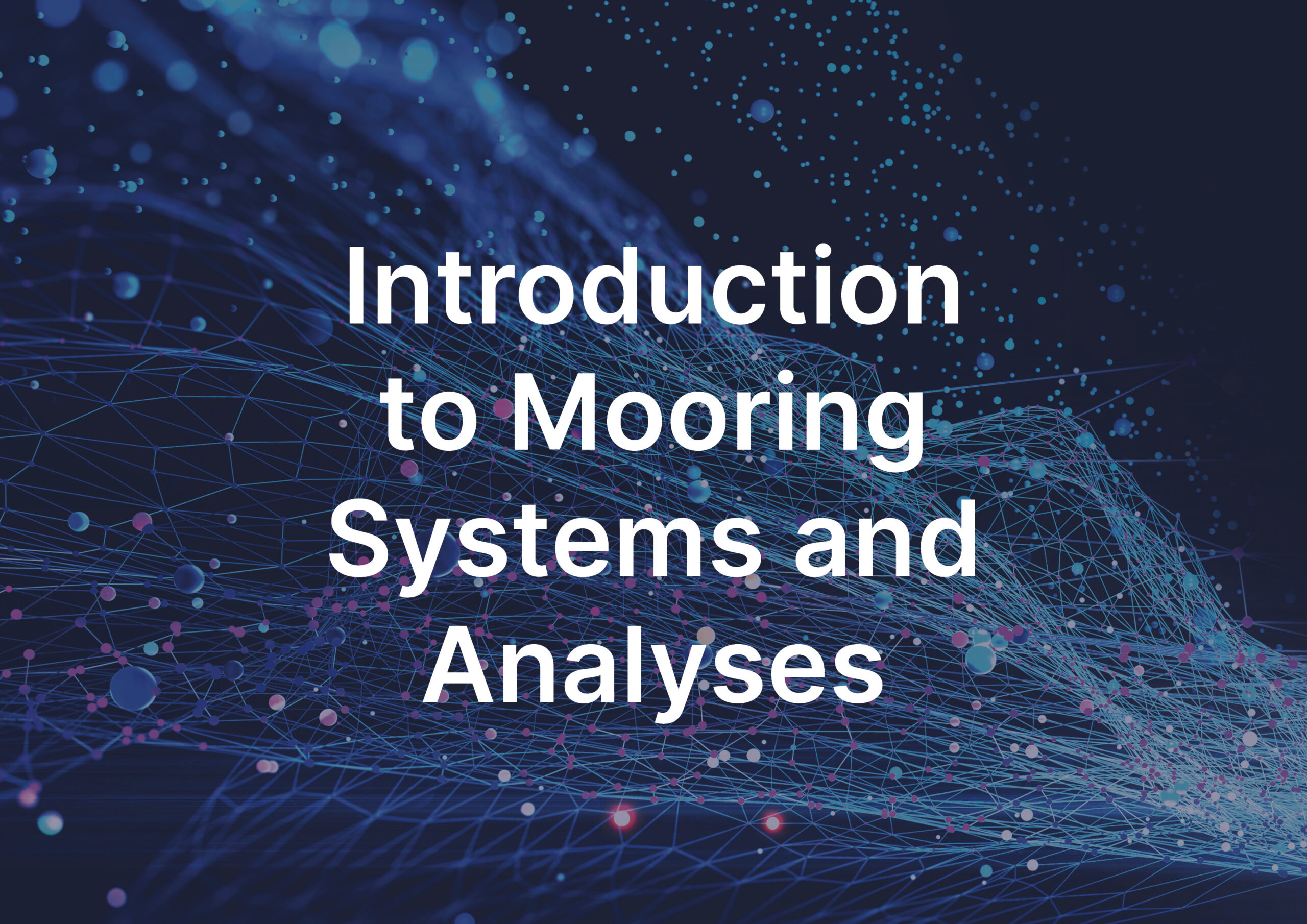 Introduction to Mooring Systems and Analyses - ABL