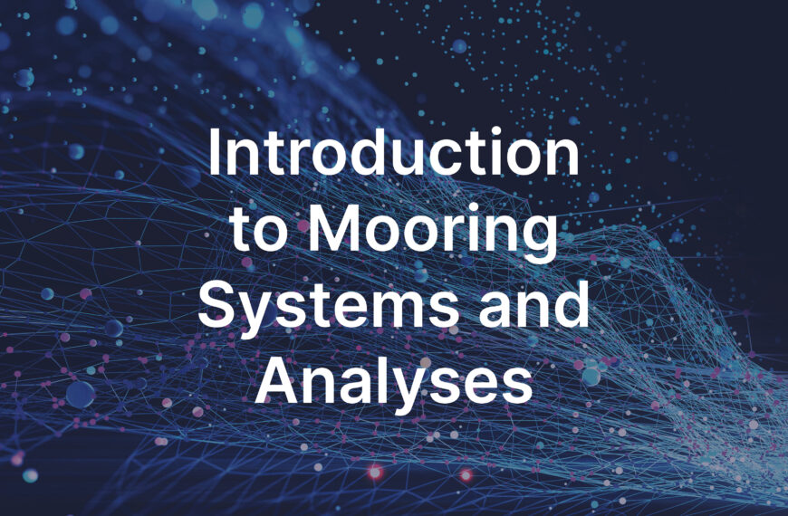 Introduction to Mooring Systems and Analyses