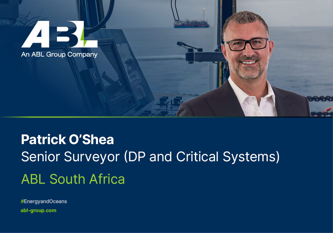 Meet Patrick O’Shea, Senior Surveyor (DP and Critical Systems), ABL South Africa