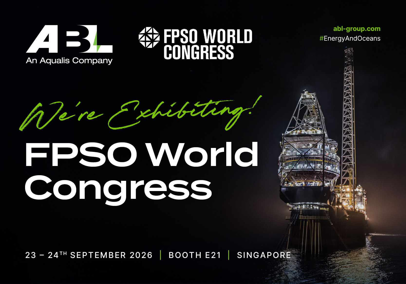 We’re exhibiting at the FPSO World Congress in Singapore